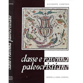 Classe e Ravenna. Origini cristiane e antichi edifici culturali