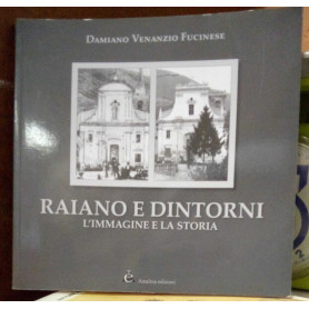 Raiano e dintorni. L'immagine e la storia.