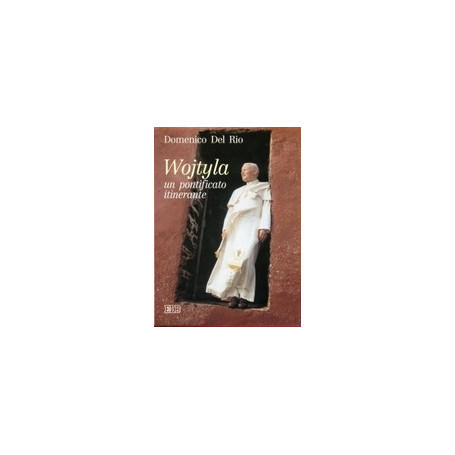 Wojtyla un pontificato itinerante