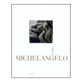 Michelangelo. Poesia e scultura.