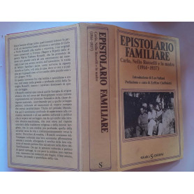 Epistolario familiare. Carlo Nello Rosselli e la madre (1914-1937)