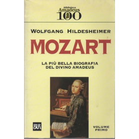 Mozart La piu bella biografia del divino Amadeus