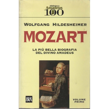 Mozart La piu bella biografia del divino Amadeus