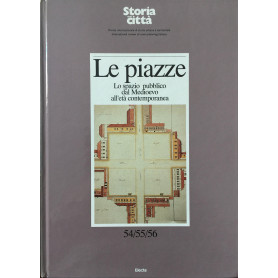 Le Piazze - Lo spazio pubblico dal Medioevo all'età contemporanea
