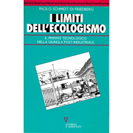 I limiti dell'ecologismo. Il primate tecnologico nella giungla post-industriale