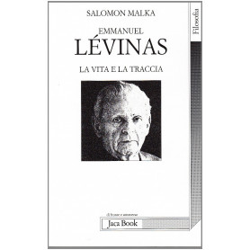Emmanuel Lévinas. La vita e la traccia