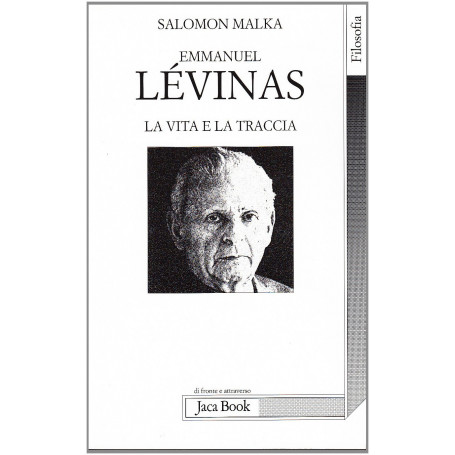 Emmanuel Lévinas. La vita e la traccia