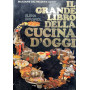 Il grande libro della cucina d'oggi