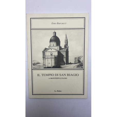 Il tempio di San Biagio a Montepulciano