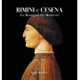 Rimini e Cesena. La Romagna dei Malatesta. Ediz. illustrata