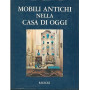 Mobili antichi nella casa di oggi