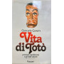 Vita di Totò. Principe napoletano e grande attore