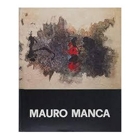 Mauro Manca. Mostra retrospettiva