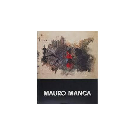 Mauro Manca. Mostra retrospettiva