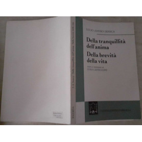Della tranquillità dell'anima. Della brevità della vita
