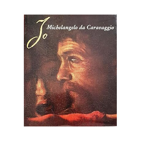 Io Michelangelo da Caravaggio