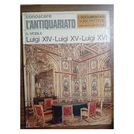Il mobile Luigi XIV - Luigi XV - Luigi XVI