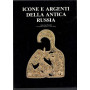 Icone E Argenti Della Antica Russia.