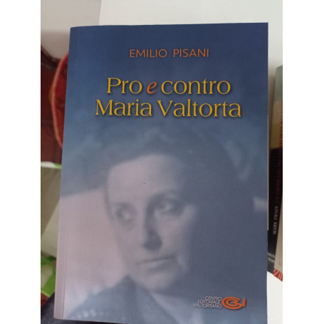Pro e contro Maria Valtorta