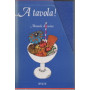 A tavola ! Manuale di cucina