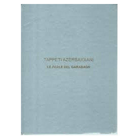 TAPPETI AZERBAIGIANI - Le perle del Garabagh