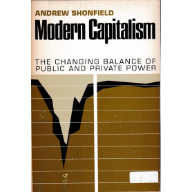 Modern Capitalism. The chancing balance of public and private power