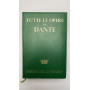 Tutte le opere di Dante. Edizione del centenario