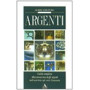 Argenti. Ediz. illustrata