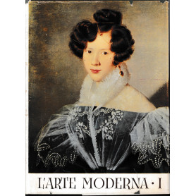 L'ARTE MODERNA dai neoclassici ai contemporanei. Tomo primo.