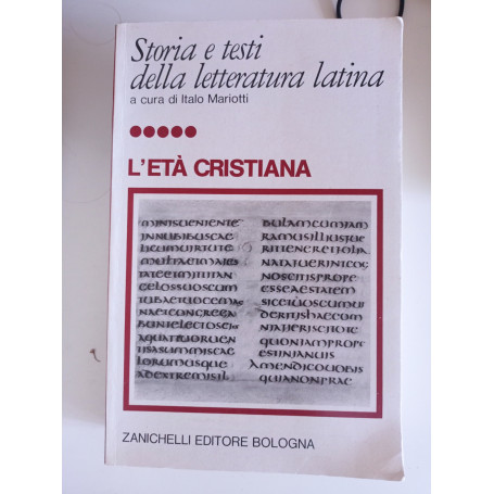 Storia e testi della letteratura latina: L'età cristiana