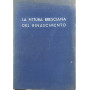 La pittura bresciana del Rinascimento. Catalogo della mostra maggio-settembre 1939