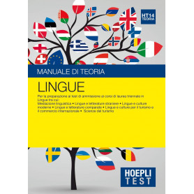 Hoepli Test. Lingue. Manuale di teoria. Per la preparazione ai test di ammissione ai corsi di laurea triennale in lingue..