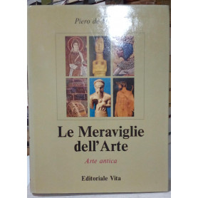Le Meraviglie dell'Arte vol. 1°: Arte antica.