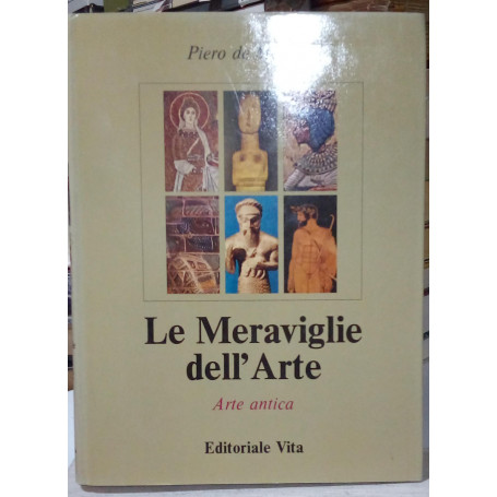 Le Meraviglie dell'Arte vol. 1°: Arte antica.