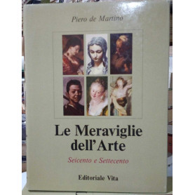 Le Meraviglie dell'Arte vol. 5°: Seicento e Settecento.