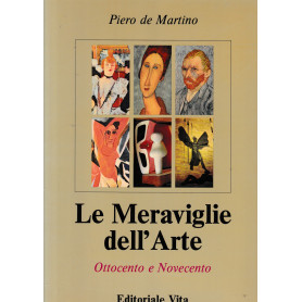 Le Meraviglie dell'Arte vol. 6°: Ottocento e Novecento.