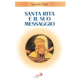 Santa Rita e il suo messaggio. «Tutta a Lui si diede»