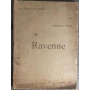 Ravenne. Les Villes d'Art célébres
