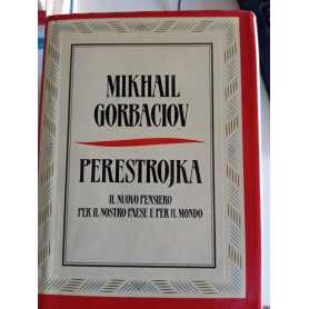 Perestrojka. Il nuovo pensiero per il nostro paese e per il mondo