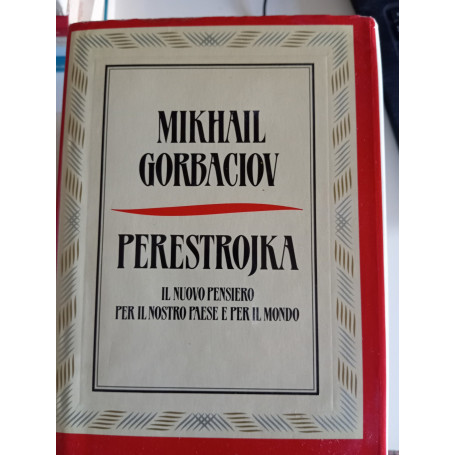 Perestrojka. Il nuovo pensiero per il nostro paese e per il mondo