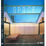Space: Reshaping Your Home for the Way You Want to Live: A New Perspective on the Way We Live