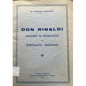 Don Rinaldi. Maestro di pedagogia e di spirituaità salesiana
