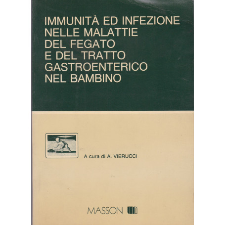 Immunità  ed infezione nelle malattie del fegato e del tratto gastroenterico nel bambino