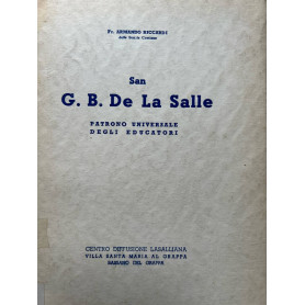 San G. B. De La Salle. Patrono universale degli educatori