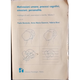 Motivazioni umane processi cognitivi emozioni personalità.