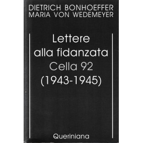 Lettere alla fidanzata. Cella 92 (1943-1945)