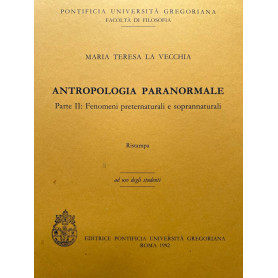 Antropologia paranormale. Parte II: fenomeni preternaturali e soprannaturali