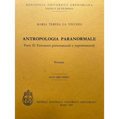 Antropologia paranormale. Parte II: fenomeni preternaturali e soprannaturali