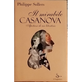 Il mirabile Casanova. Apoteosi di un libertino