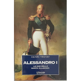 Alessandro I. Lo Zar della Santa Alleanza